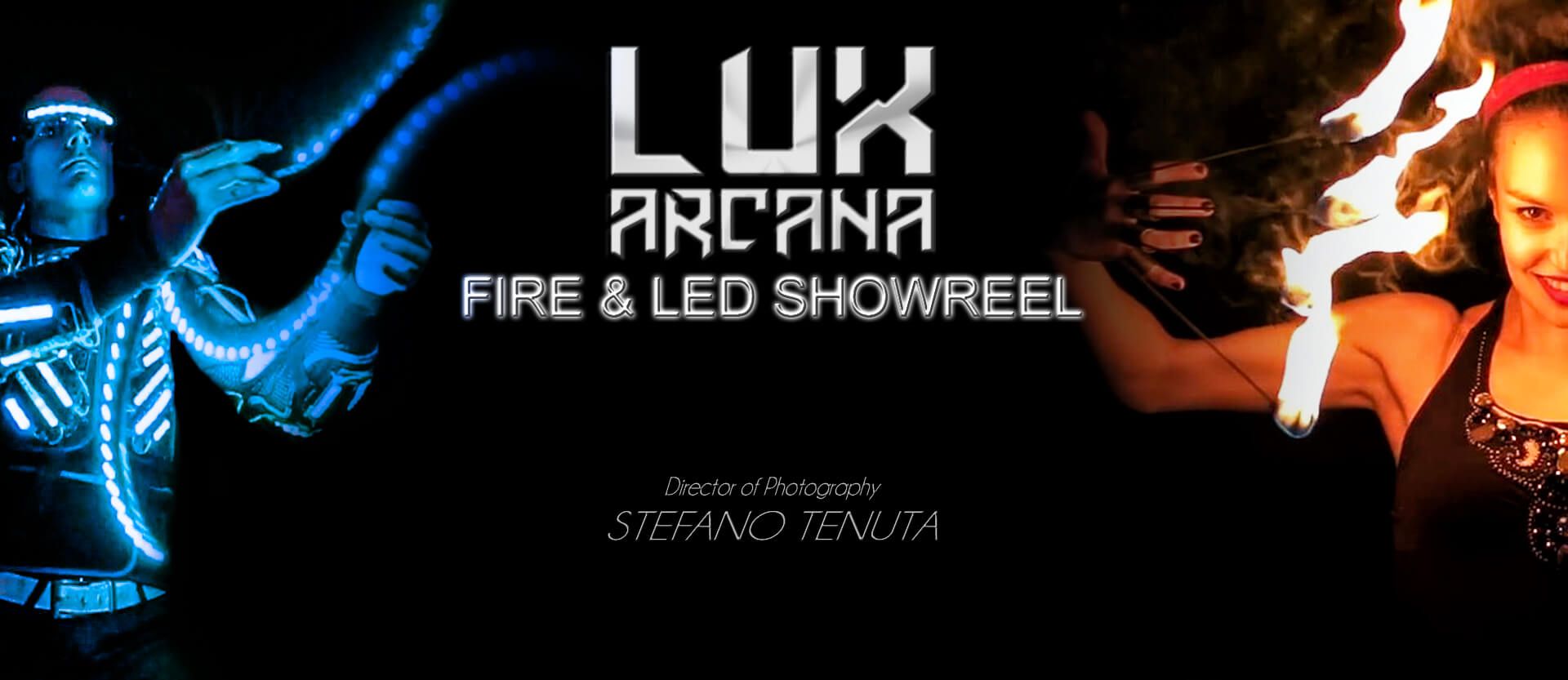 LUX ARCANA  - FIRE & LED SHOWREEL